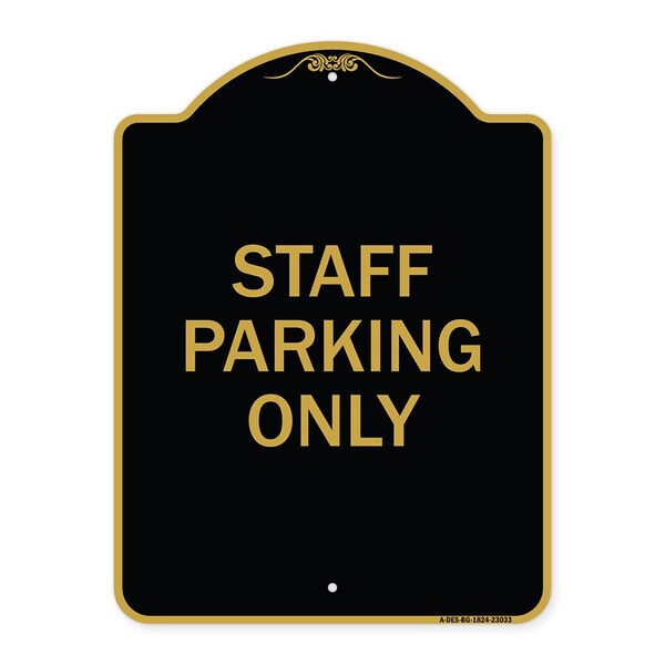 Reserved Parking Sign Staff Parking Only, Black & Gold Aluminum Sign, 18" x 24", BG-1824-23033